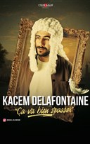 Kacem Delafontaine dans a va bien s'passer