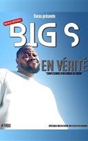 Big S dans En V�rit�