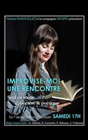 Improvise-moi une rencontre, seul en sc�ne �ph�m�re et po�tique