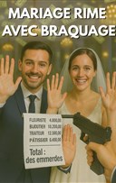 Mariage rime avec braquage