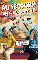 Au secours, on a des enfants !