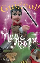 Guignol, magic bazar !