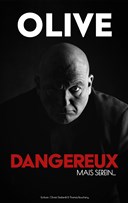Olive dans Dangereux mais serein...