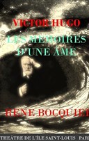 Victor Hugo : Les m�moires d'une �me