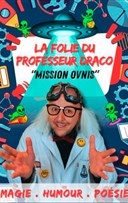 La folie du Professeur Draco : Mission Ovnis