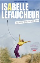 Isabelle Lefaucheur dans J'esp�re que tu vas bien