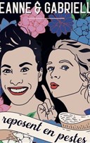 Jeanne et Gabrielle reposent en pestes
