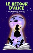 Le retour d'Alice au Pays des Merveilles