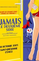 Jamais le deuxime soir