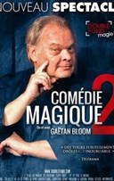 Ga�tan Bloom dans Com�die Magique 2