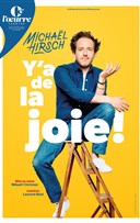 Micha�l Hirsch dans Y'a de la joie !