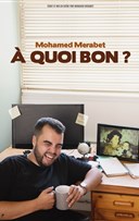 Mohamed Merabet dans � Quoi Bon ?