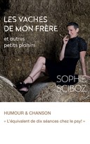 Sophie Sciboz dans Les vaches de mon frre et autres petits plaisirs