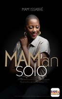 Mam' Issabr� dans Mam'an solo