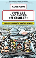 Ados.com : Vive les vacances en famille !