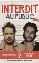 Chicandier et Mathou Cann dans Interdit au public