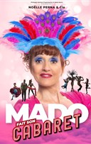 Nolle Perna dans Mado fait son cabaret