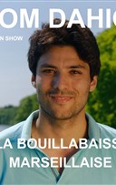 Tom Dahio dans La Bouillabaisse Marseillaise