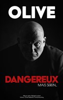 Olive dans Dangereux, mais serein...