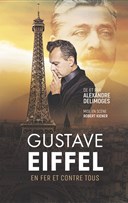 Gustave Eiffel en fer et contre tous