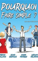 Pourquoi faire simple
