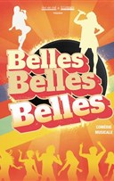 Belles, Belles, Belles | Bagnols sur C�ze