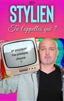 Stylien dans Tu t'appelles qui ?