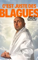 Briac dans C'est juste des blagues