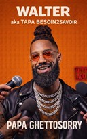 Walter dans Papa Ghettosorry