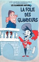 Les Glandeurs Nature dans La folie des glandeurs