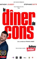 Le d�ner de cons | Avec Anthony Joubert