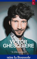Victor Ghesqui�re dans � d�couvert