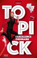 Topick dans L'excellence ordinaire