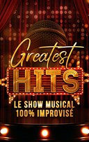 Greatest Hits : le show musical 100% improvis�
