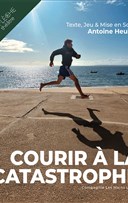 Courir � la catastrophe