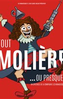 Tout Moli�re...ou presque !