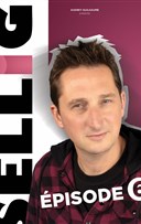 Sellig dans pisode 6