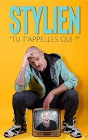 Stylien dans Tu t'appelles qui ?