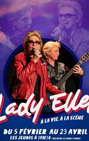 Lady Elles : � la vie, � la sc�ne