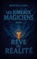 Les jumeaux magiciens dans R�ve ou r�alit�