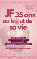 JF 35 ans au bout de sa vie
