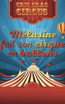 M�lusine fait son cirque en ballons