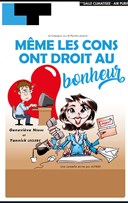 M�me les cons ont droit au bonheur !