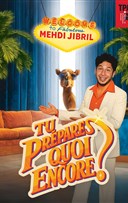 Mehdi Jibril dans Tu pr�pares quoi encore ?