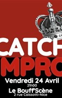 Catch impro