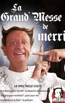 Merri dans La Grand'Messe