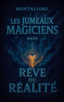 Les jumeaux magiciens dans R�ve ou r�alit�