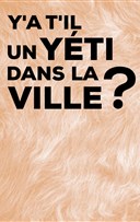 Y a-t-il un Yti dans la ville ?