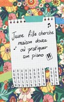 Jeune fille cherche maison douce pour pratiquer son piano