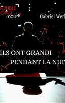 Gabriel Werlen dans Ils ont grandi pendant la nuit